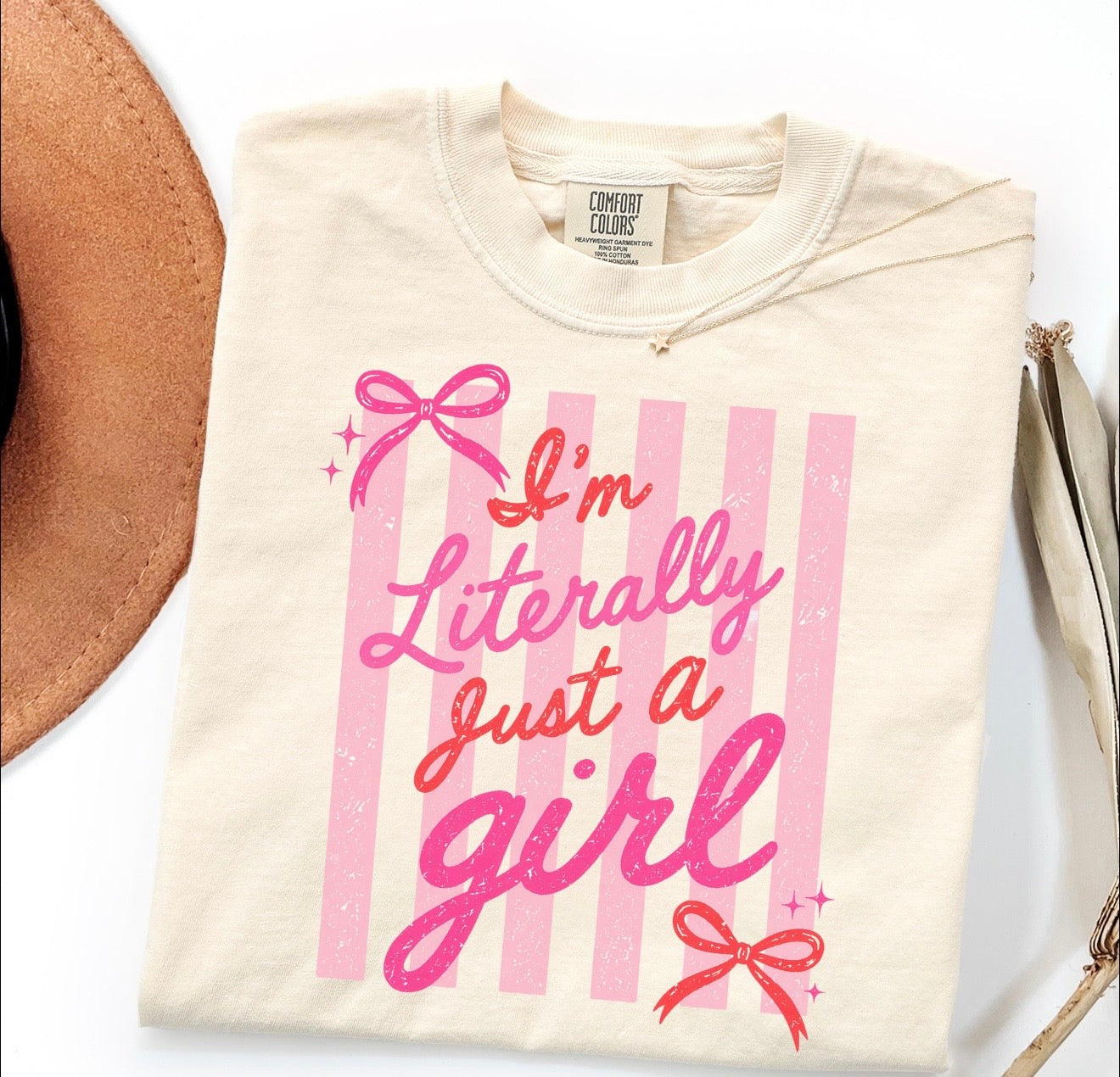 Literally Just A Girl T-Shirt