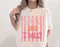 I Dilly And I Dally T-Shirt