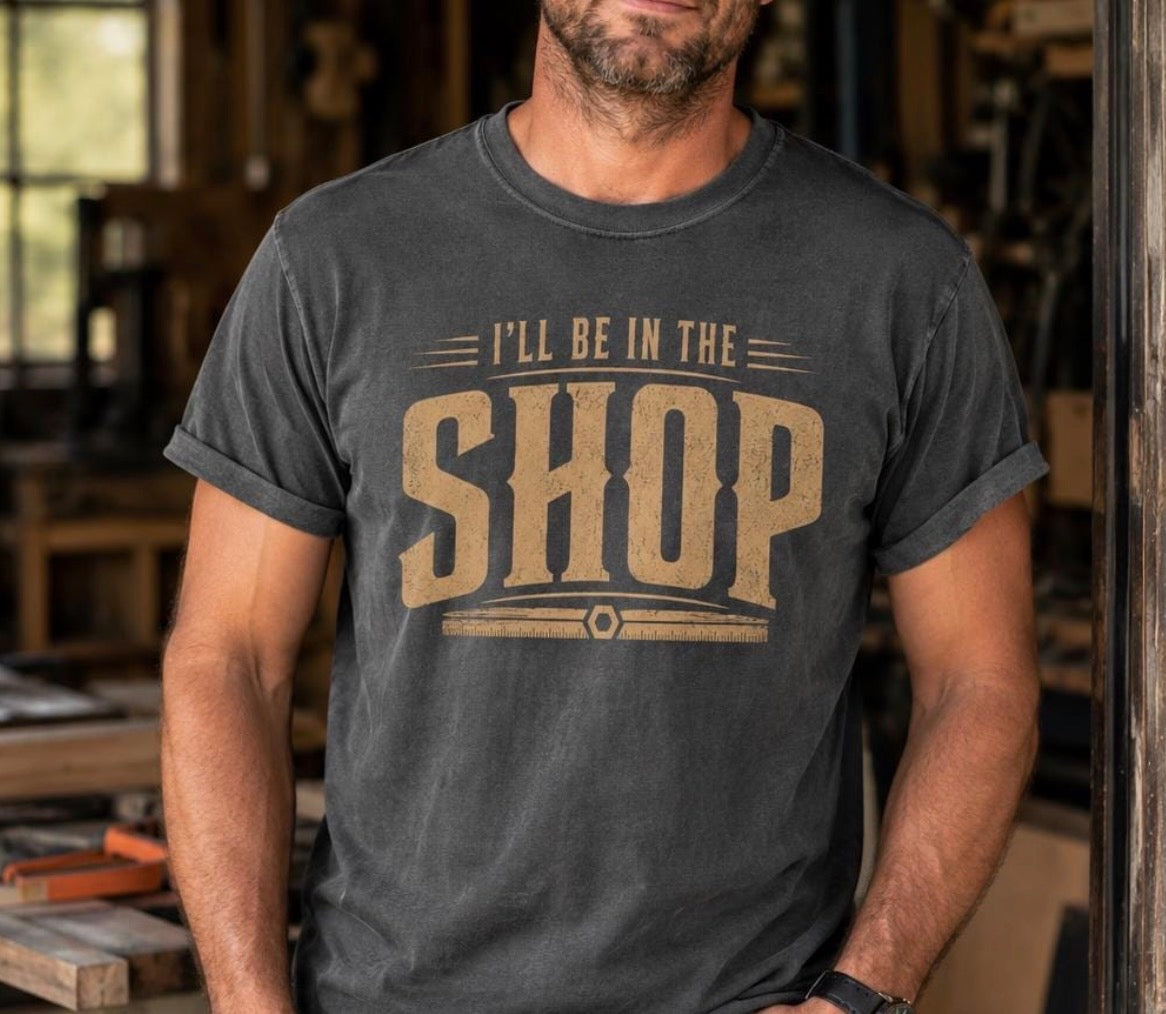 Men's I'll Be In The Shop T-Shirt